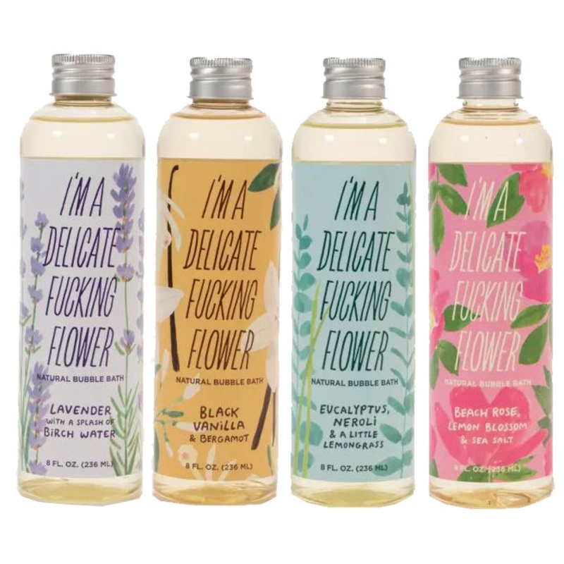 I’m A Delicate F-cking Flower Bubble Bath