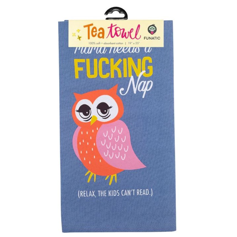Mama Needs A Fucking Nap (Relax, The Kids Can’t Read.) Tea Towel-