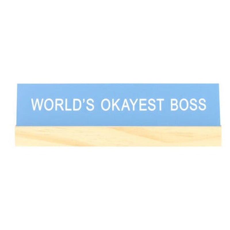 Okayest Boss Desk Sign With Base