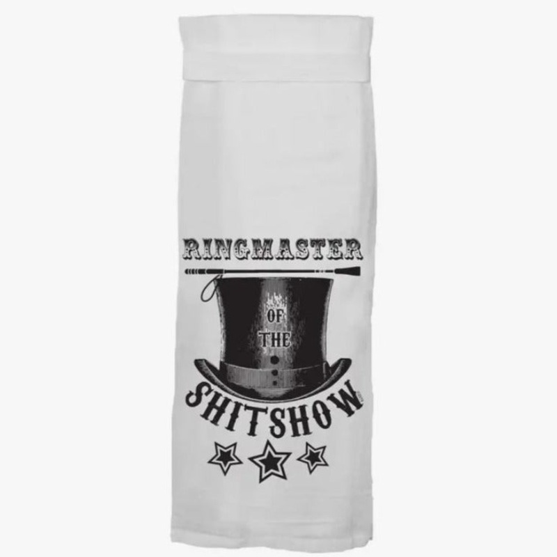Ringmaster of the Shitshow Kitchen Towel