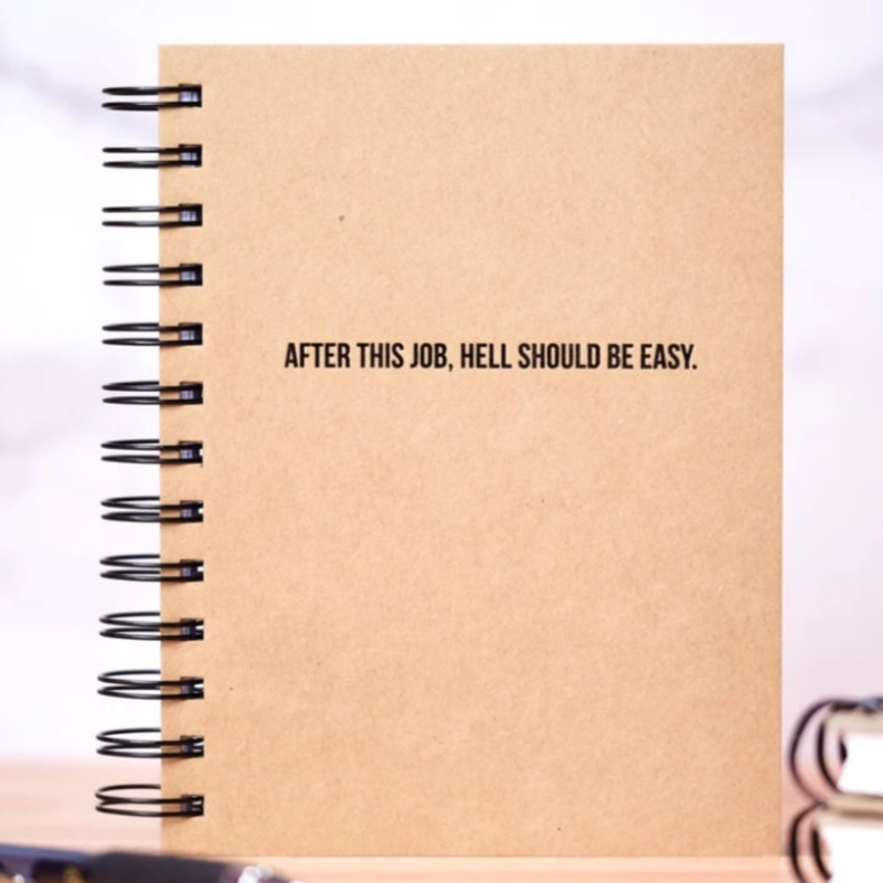 After This Job, Hell should be Easy Journal