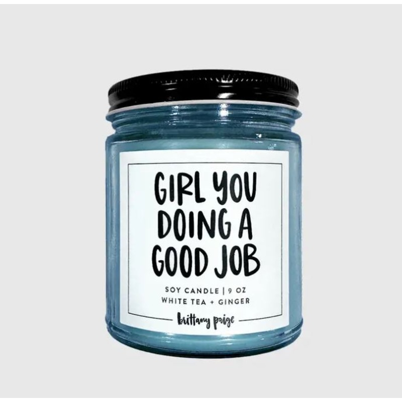 Girl You Doing a Good Job Candle
