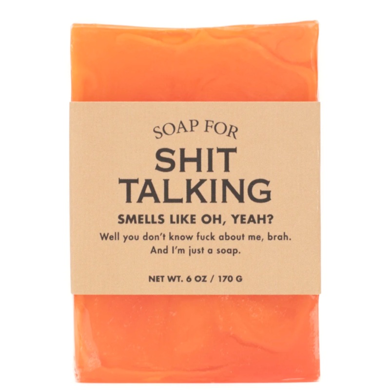 Soap for Shit Talking