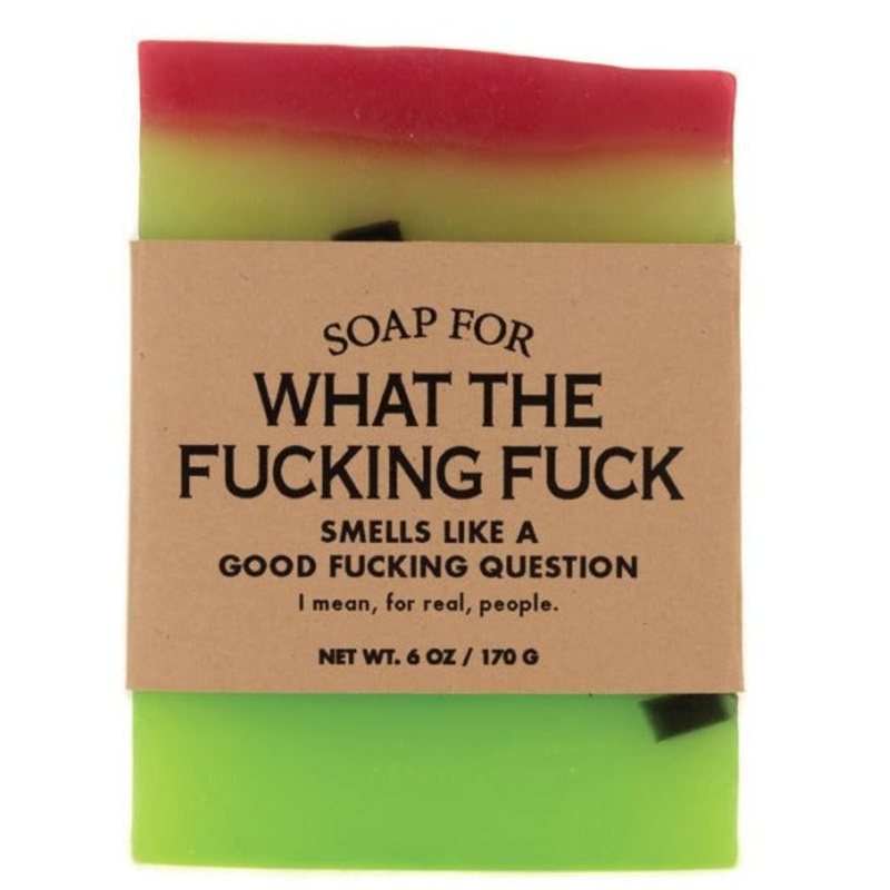 Soap for What the Fucking Fuck