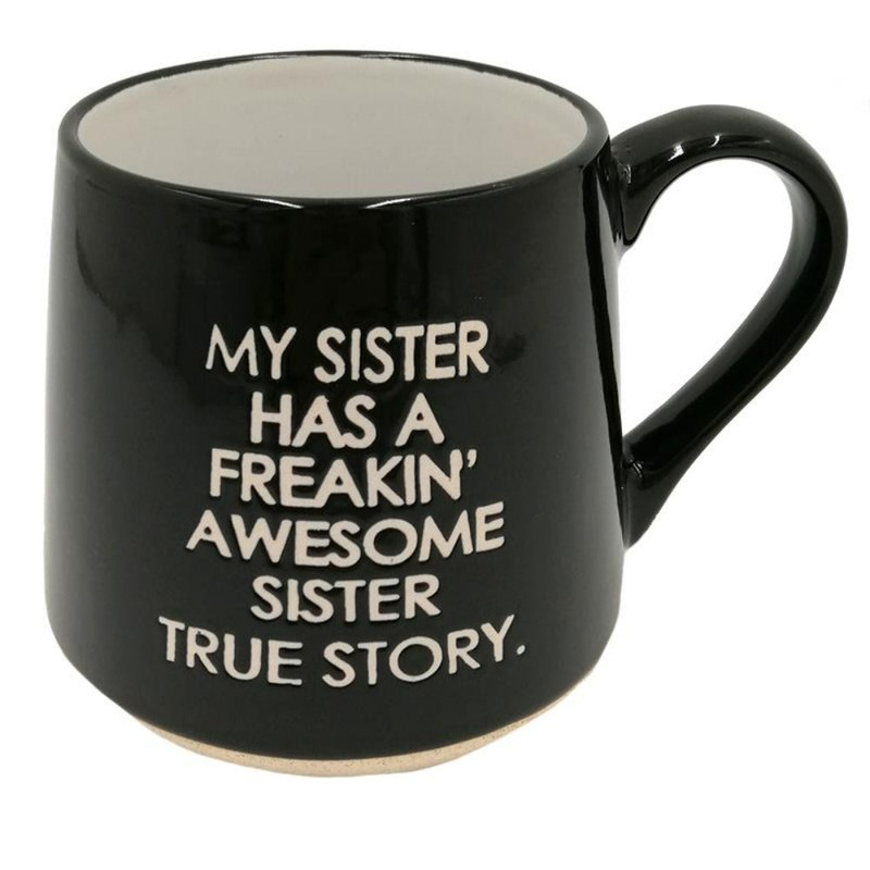 My Sister Has a Freakin’ Awesome Sister Mug