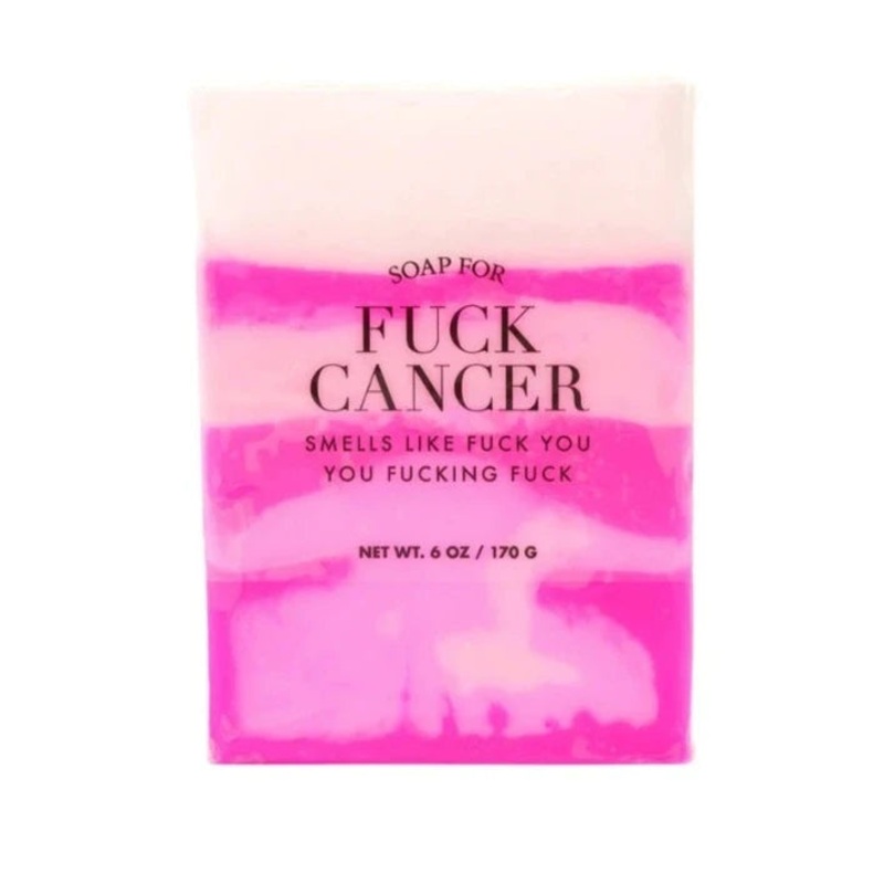 A Soap For Fuck Cancer