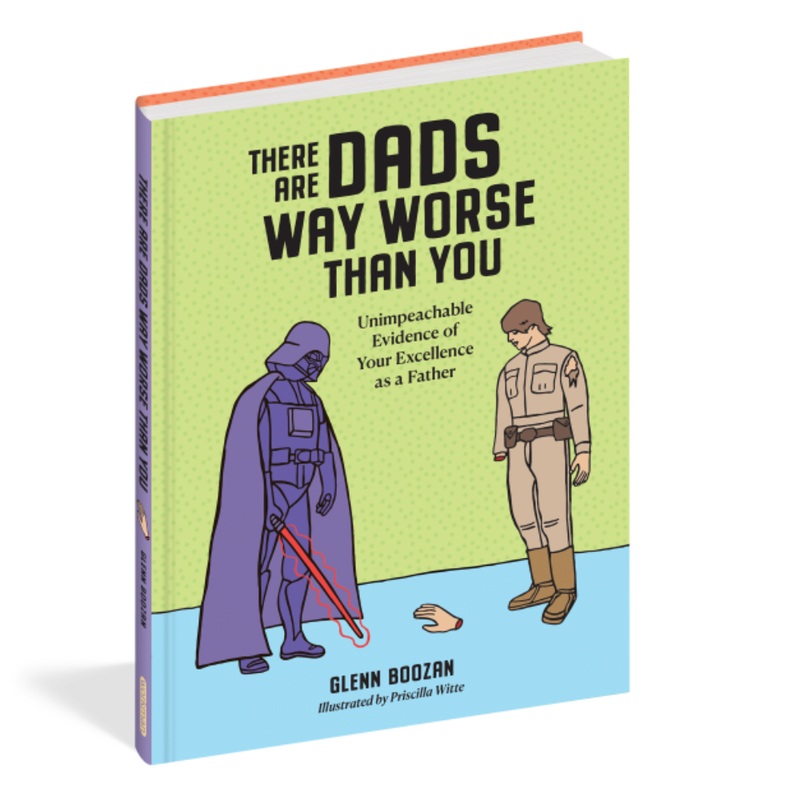 There Are Dads Way Worse than You
