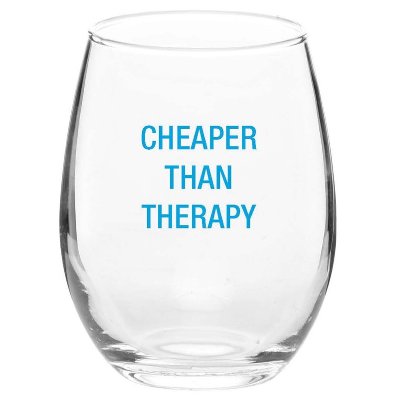 Cheaper Than Therapy Wine Glass