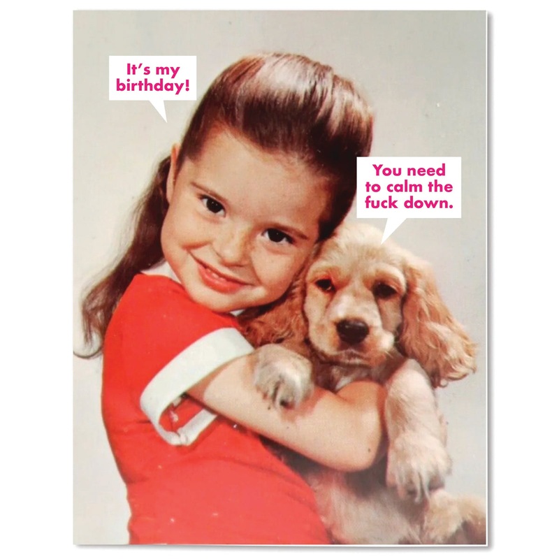 Calm The F*ck Down Birthday Card