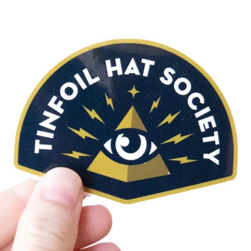 Tinfoil Hat Society Vinyl Sticker