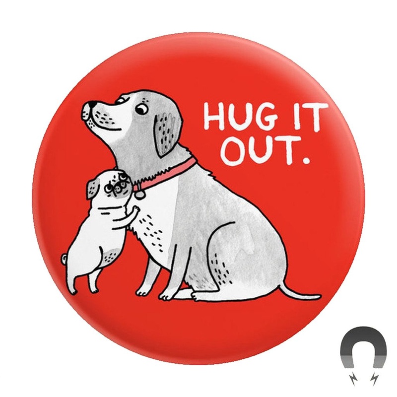 Hug it Out – Big Magnet