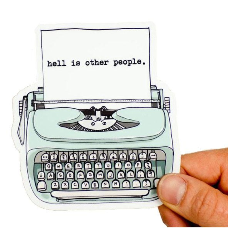 Hell is other people…vinyl sticker