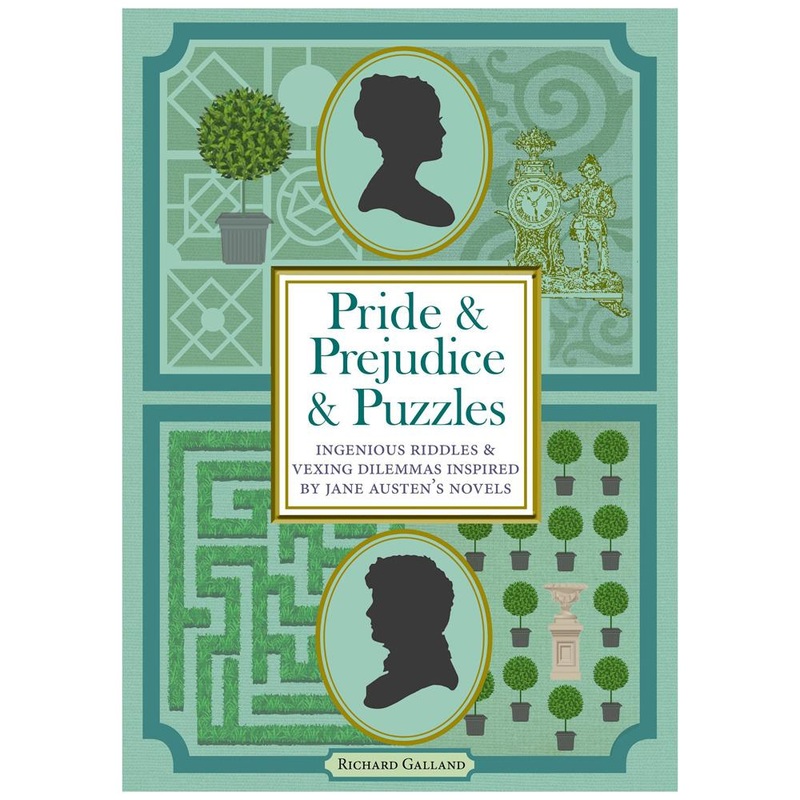 Pride & Prejudice & Puzzles: Ingenious Riddles & Vexing Dilemmas