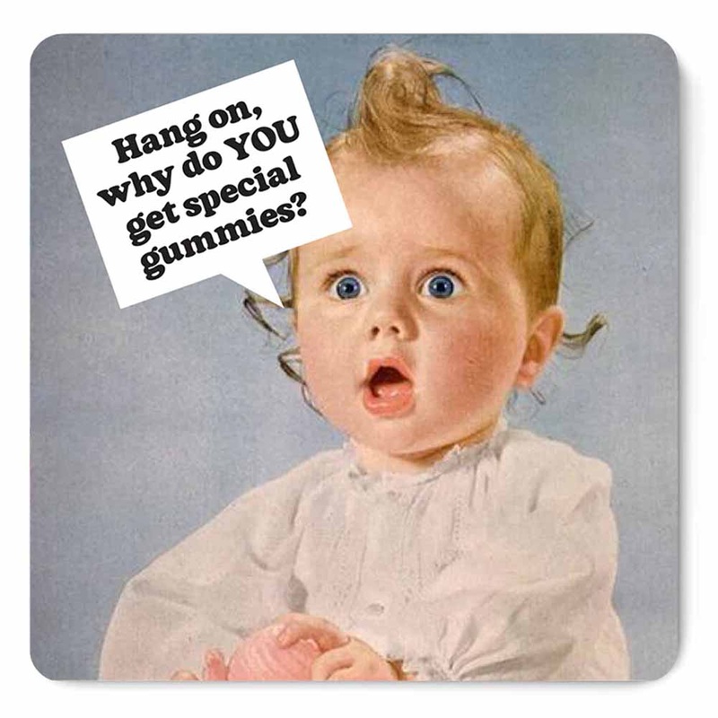 Hang on, why do YOU get special gummies?