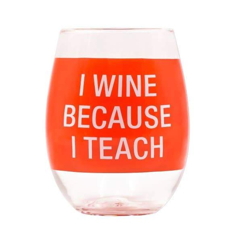 Wine Because I Teach Glass