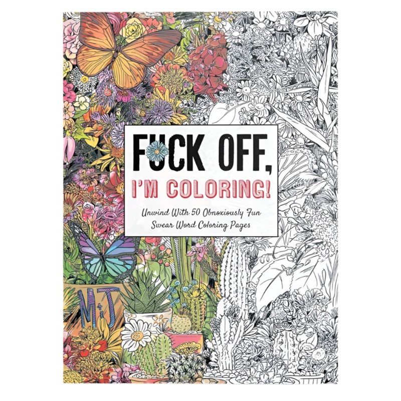 Fuck Off I’m Coloring Book