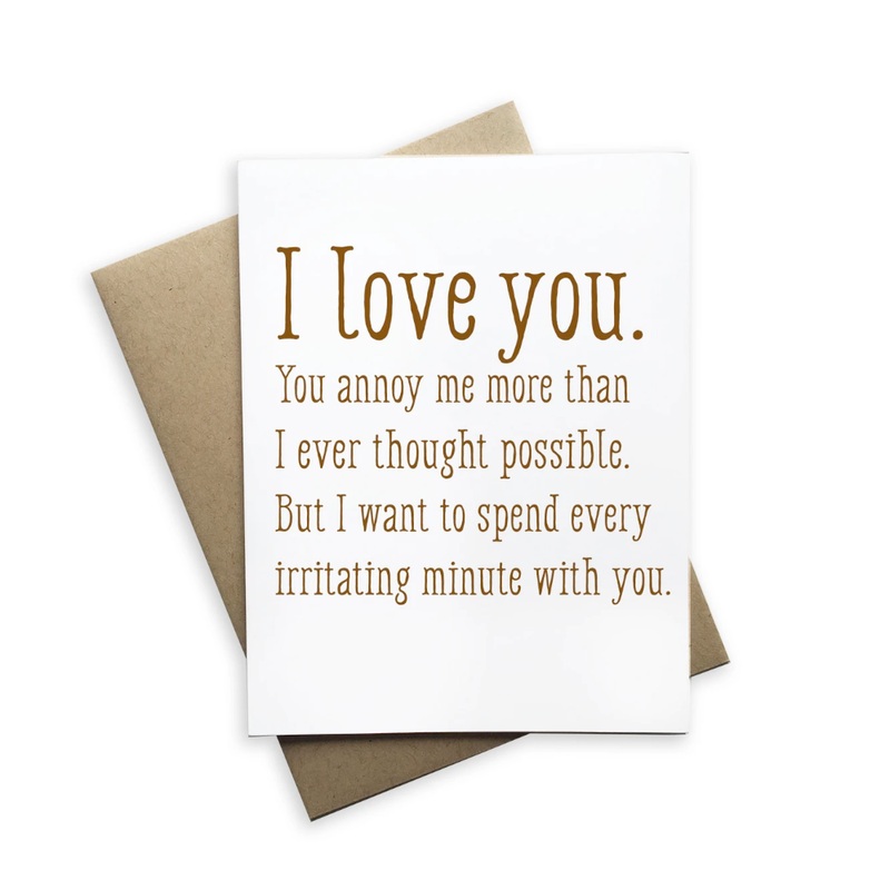 I love you… you annoy me Card