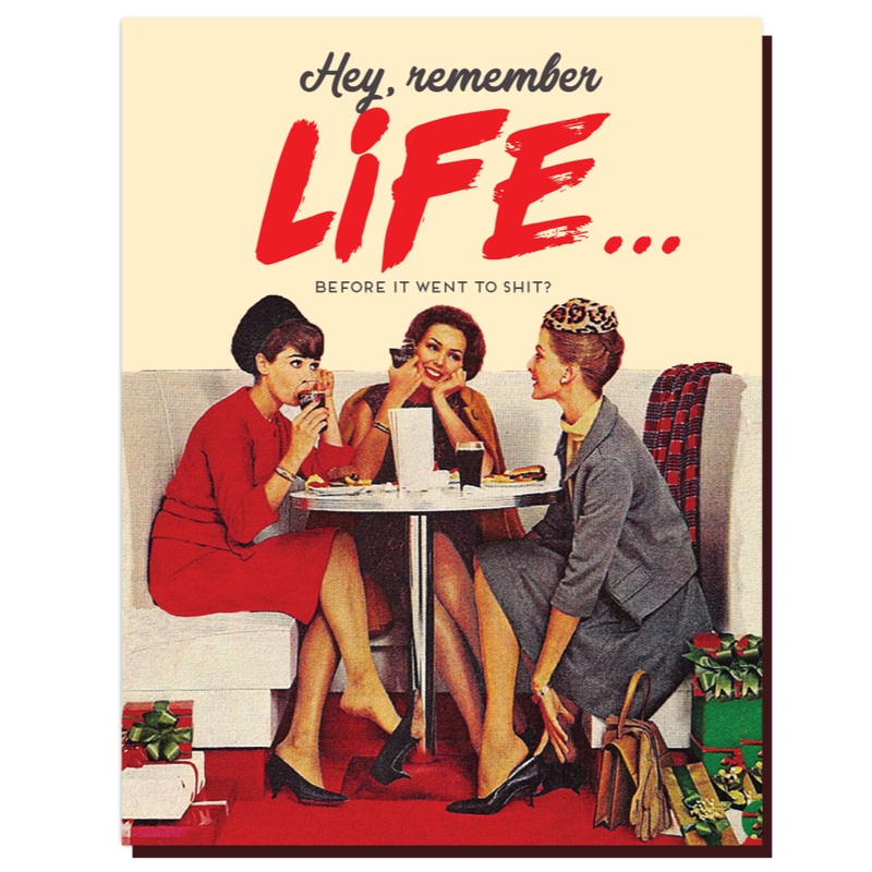 Life Before it went to shit Card