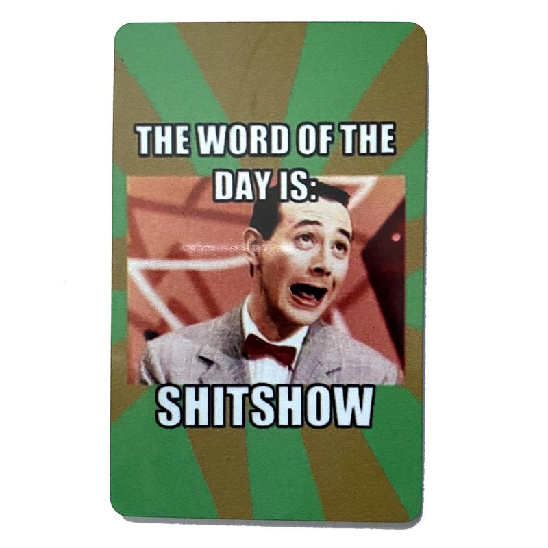 Word of the Day is Sh*tshow Magnet