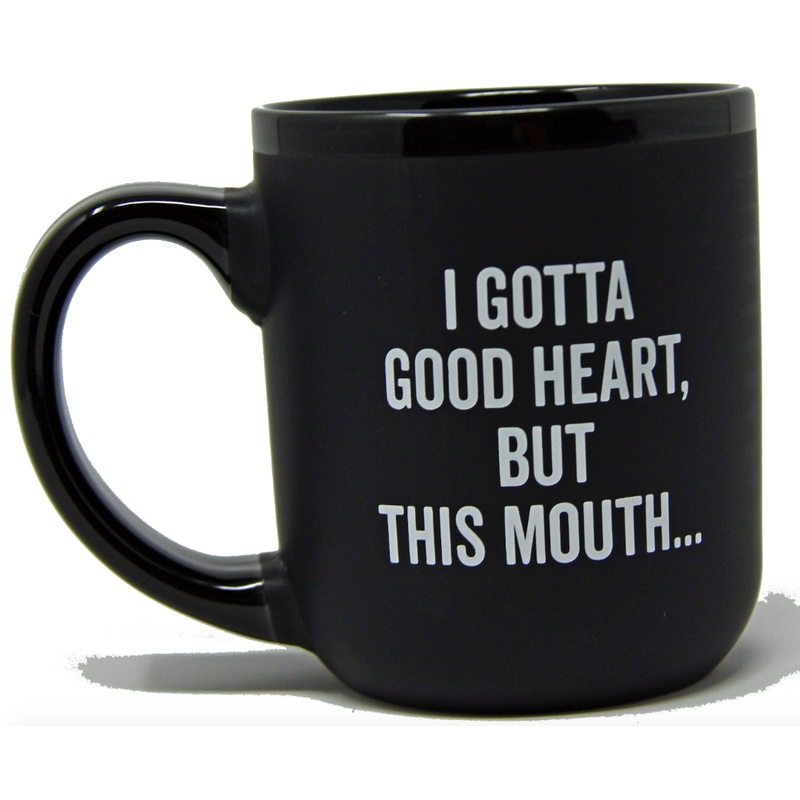 Good Heart But this Mouth Mug