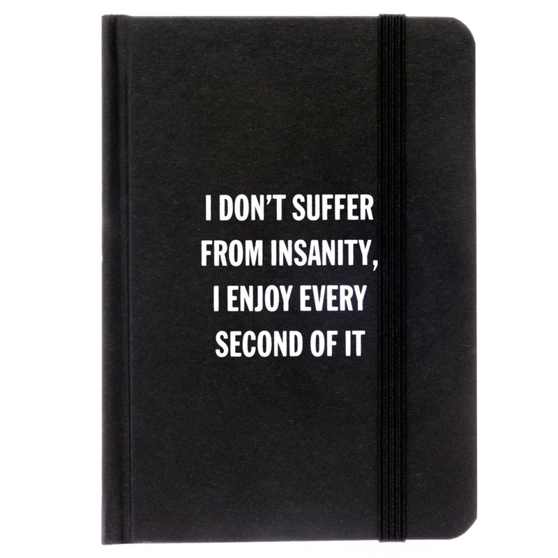 I Don’t Suffer from Insanity Notebook