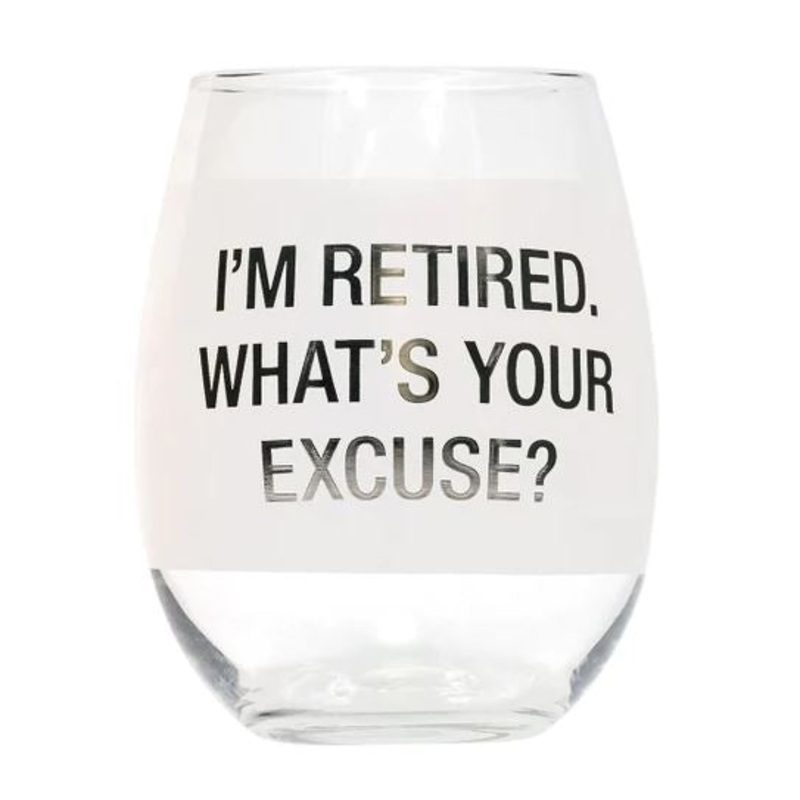 I’m Retired Wine Glass