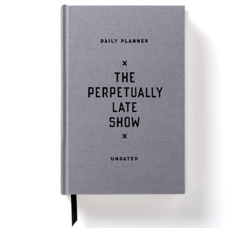 The Perpetually Late Show – a daily planner-