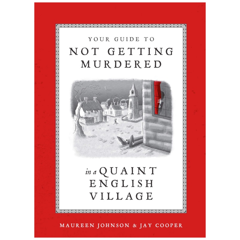 Your Guide to Not Getting Murdered in a Quaint English Village