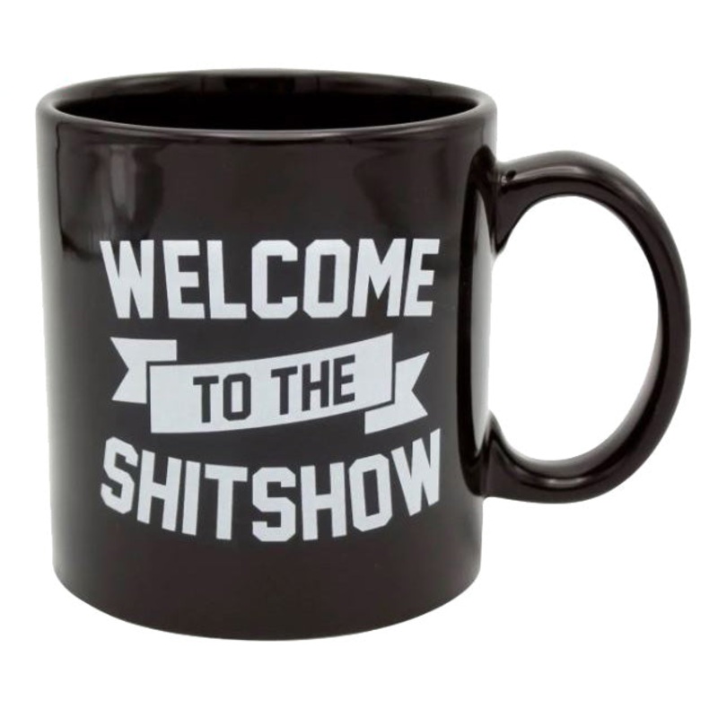 Giant Mug – Welcome to the Shit Show