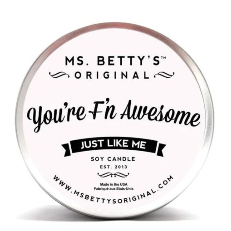 You’re F’n Awesome CANDLE