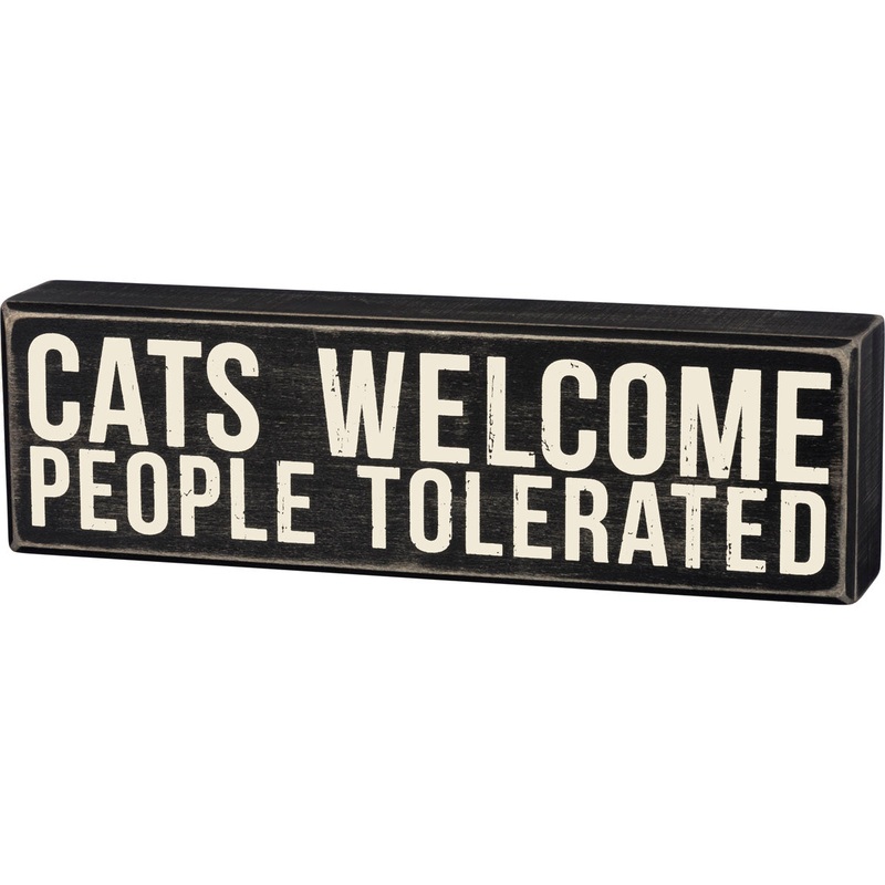 Cats Welcome People Tolerated Sign