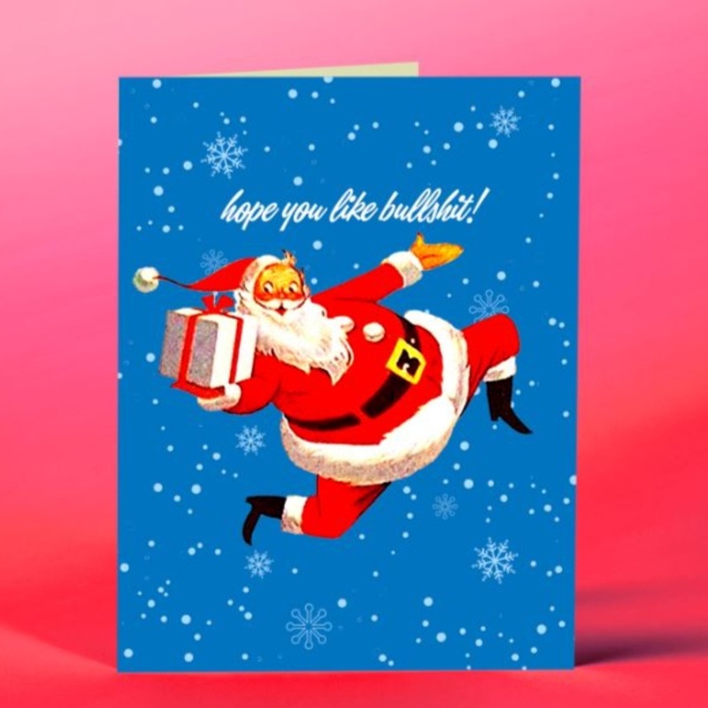 Hope you Like Bullshit Santa Card