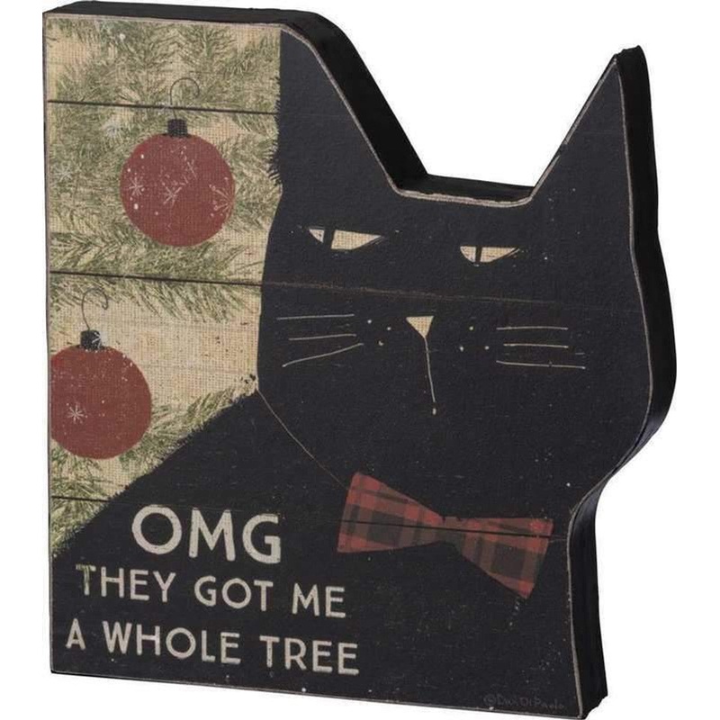 OMG They Got Me A Whole Tree – Wooden Sign