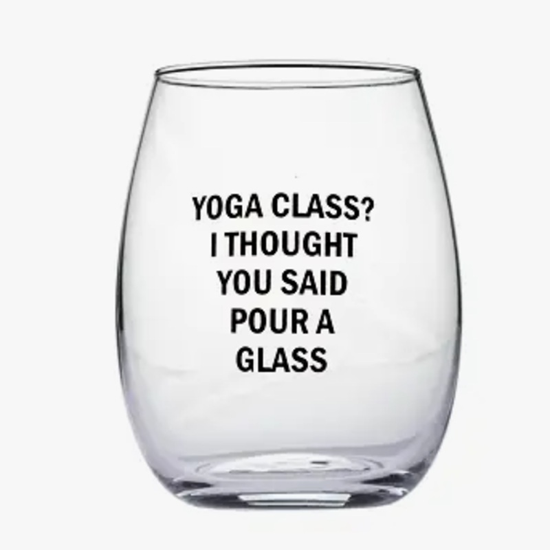 Yoga Class… thought you said pour a glass