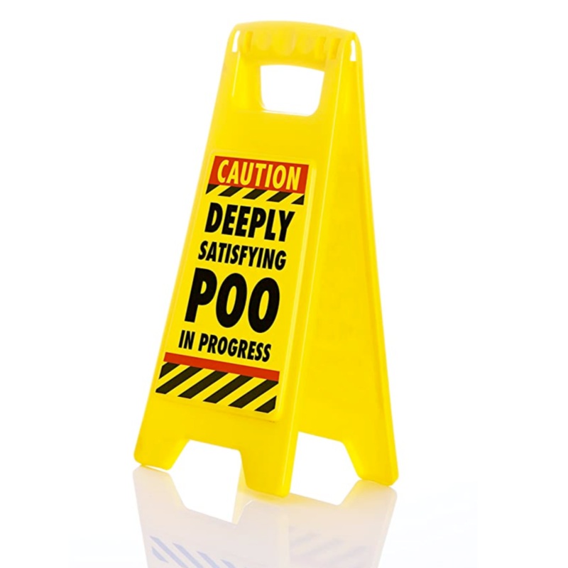 Deeply Satisfying Poo Warning Sign