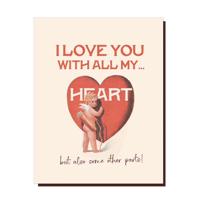 Love You All My Heart (and other parts) Card