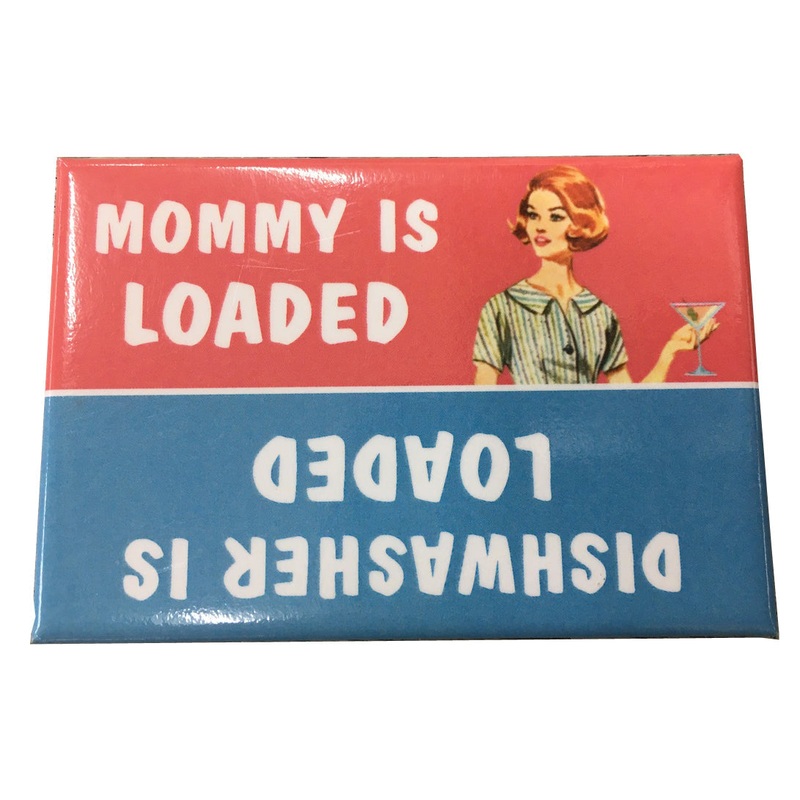 Mommy is loaded vs dishwasher is loaded Magnet