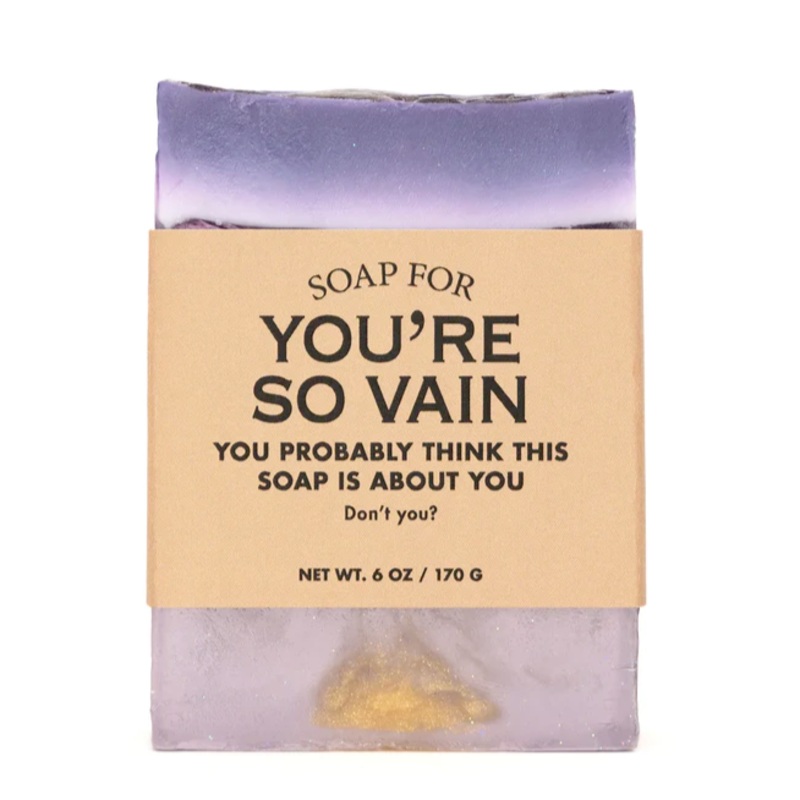 You’re So Vain – You probably think this soap is about you