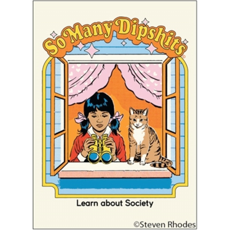 MAGNET: So many dipshits learn about society.