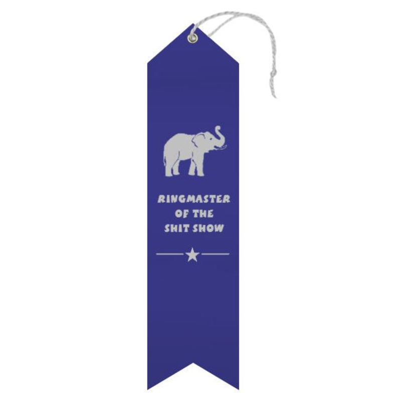 Ringmaster of the Shit Show Award Ribbon