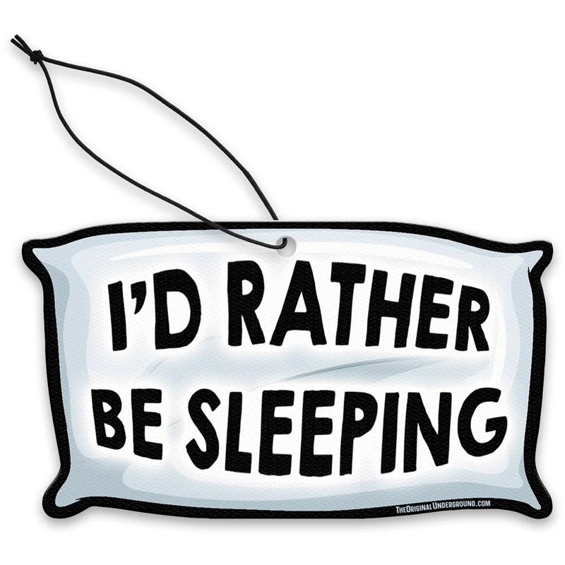 I’d Rather Be Sleeping Air Freshener