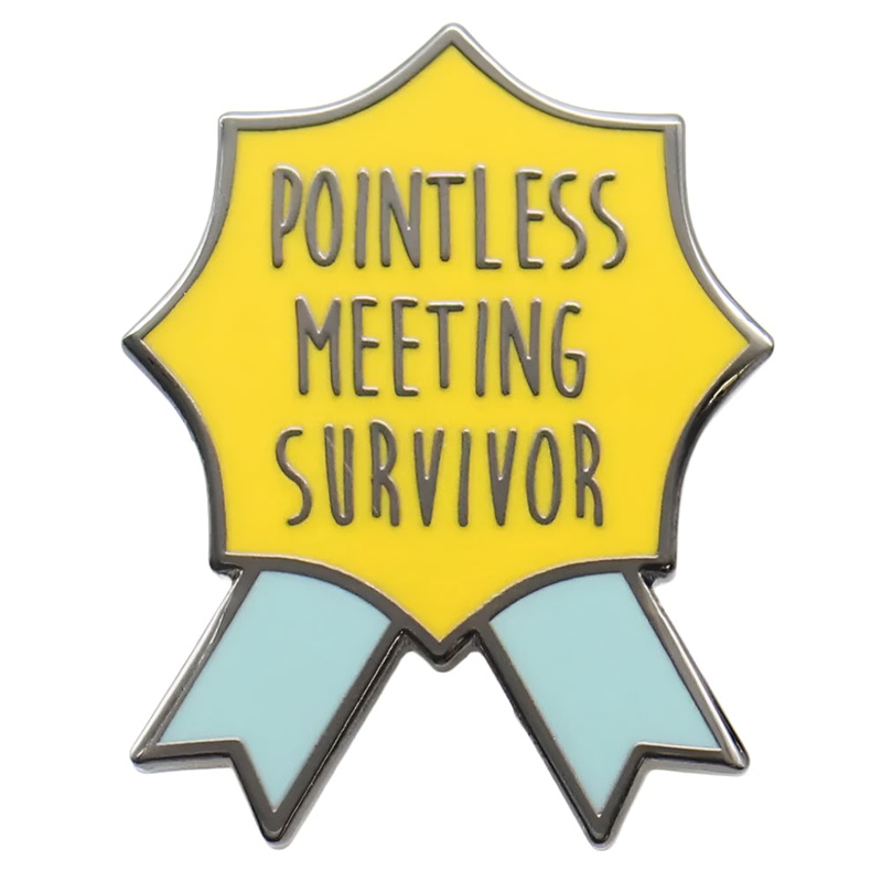 Pointless Meeting Survivor Enamel Pin