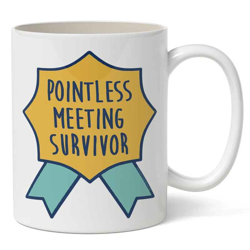 Pointless Meeting Survivor Mug