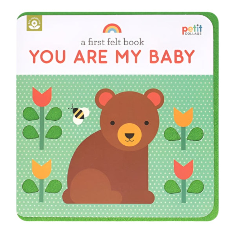 A First Felt Book: You Are My Baby